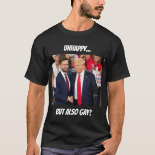 Unhappy, but...Black T-Shirt
