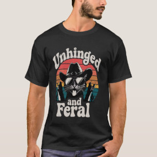 Unhinged And Feral Funny Retro Vintage Cat Cowboy T-Shirt
