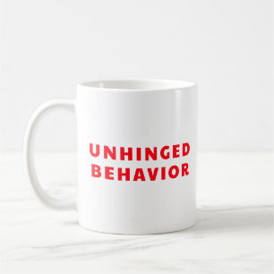 Unhinged Behaviour Funny Classic Mug Red Text