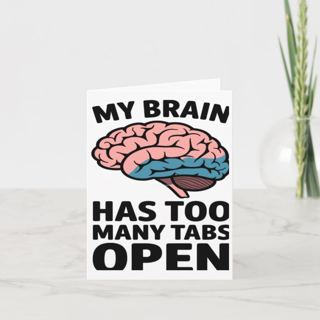 Unhinged Brain - I Have Too Many Tabs Open Sticker Card (Front)