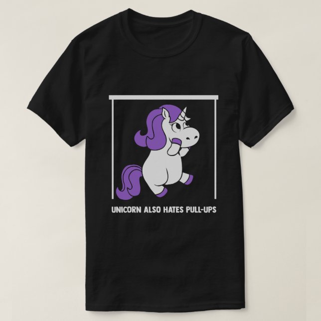Unicorn also hates Pull Ups Fitness Sport Bodybuil T-Shirt (Design Front)