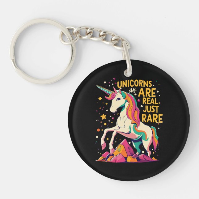 Unicorn are real just rare key ring (Front)