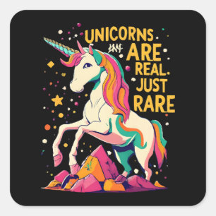 Unicorn are real just rare square sticker