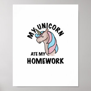 Unicorn Ate My Homework T Shirt Girl Women Kids Sc Poster