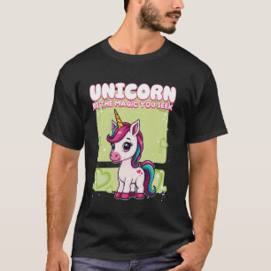 Unicorn Be The Magic You Seek Unicorn 1 T-Shirt