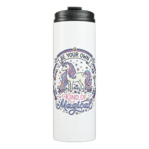 Unicorn Be Your Own Kind of Magical Playful Cute G Thermal Tumbler