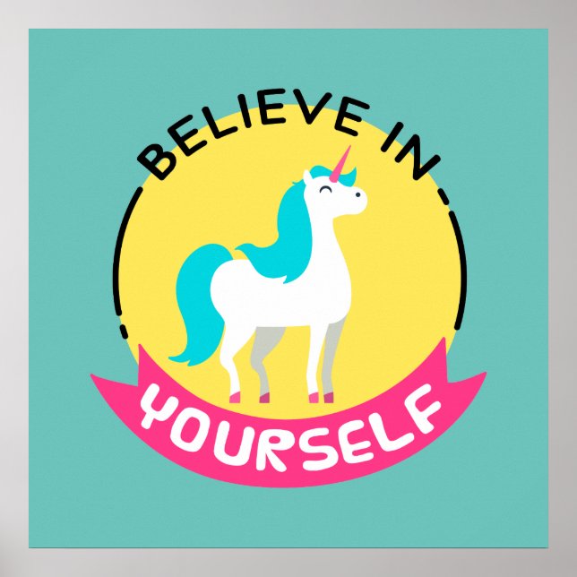 Unicorn "Believe in yourself" motivational drawing Poster (Front)