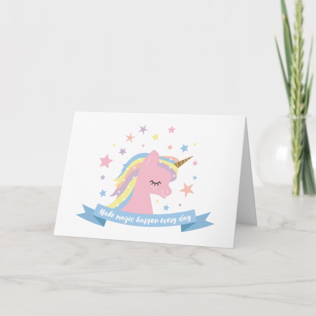 Unicorn birthday card-make magic happen every day card (Front)