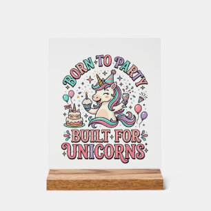 Unicorn Born to Party Built for Unicorns Retro Sty Acrylic Sign