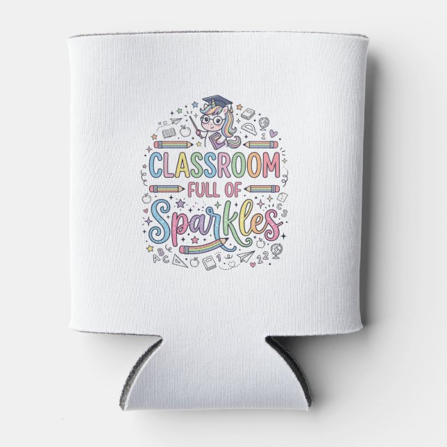 Unicorn Classroom Full of Sparkles Original Merch  Can Cooler (Front)