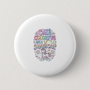 Unicorn Cute Colourful and a Little Magical Origin 6 Cm Round Badge