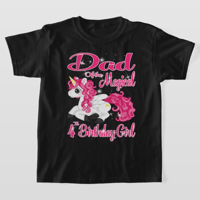 Unicorn Dad Of The 4th Birthday Girl Shirt Matchin (Laydown)