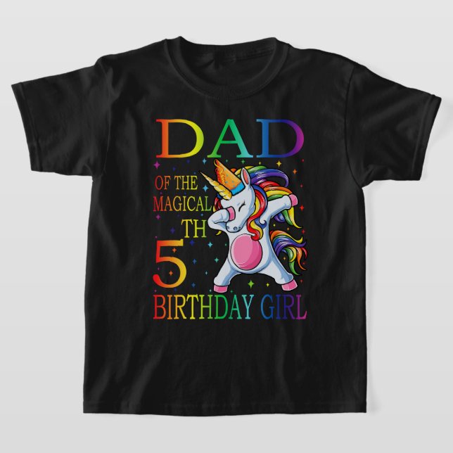 Unicorn Dad Of The 5th Birthday Girl Shirt Matchin (Laydown)