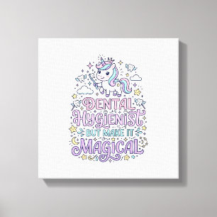 Unicorn Dental Hygienist but Make It Magical Cute  Canvas Print