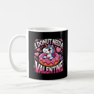 Unicorn Doughnut Need Valentine Funny Anti-Valenti Coffee Mug
