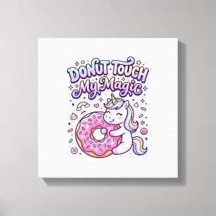 Unicorn Doughnut Touch My Magic Gift Idea Sticker  Canvas Print
