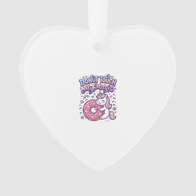 Unicorn Doughnut Touch My Magic Gift Idea Sticker  Ornament (Front)