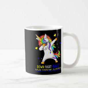 Unicorn Down Right Perfect Down Syndrome Awareness Coffee Mug