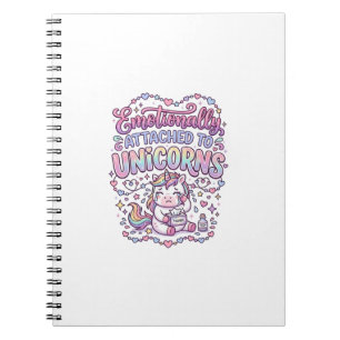 Unicorn Emotionally Attached to Unicorns Original Notebook