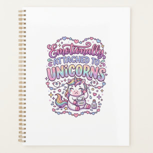 Unicorn Emotionally Attached to Unicorns Original Planner