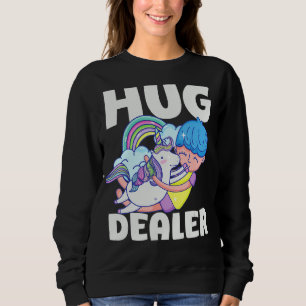 Unicorn Funny Hug Dealer Sweatshirt