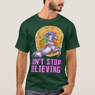Unicorn Gift for Girls Teens Don't Stop Believing T-Shirt