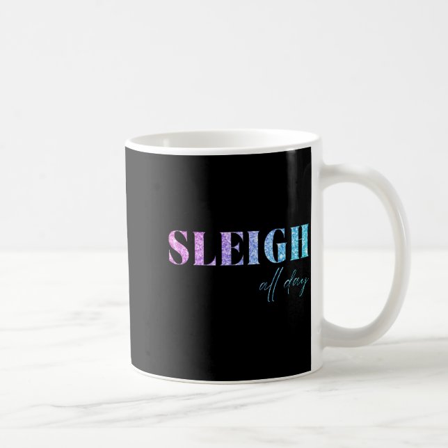 Unicorn Glitter Sleigh All Day Christmas  Coffee Mug (Right)