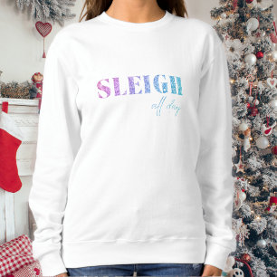 Unicorn Glitter Sleigh All Day  Sweatshirt
