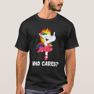 Unicorn Go To Hell Who Cares With Middle Finger T-Shirt