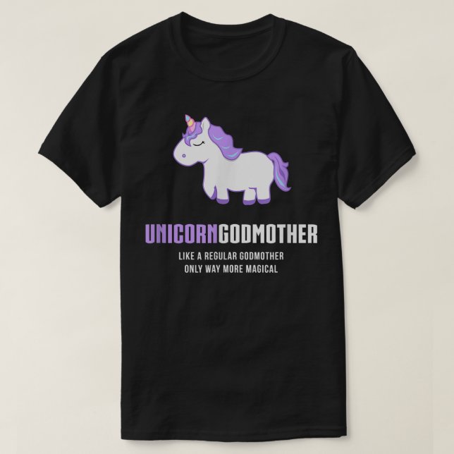 Unicorn Godmother , Funny Cute Magical Gift  T-Shirt (Design Front)