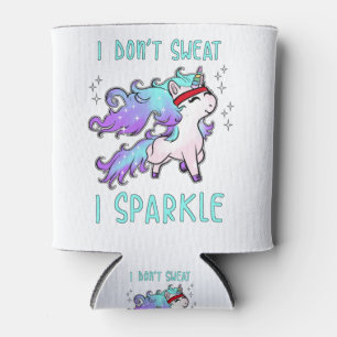 Unicorn Gym Workout- I Don't Sweat I Sparkle Can Cooler