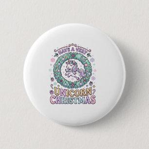 Unicorn Have a Very Unicorn Christmas Bold Typogra 6 Cm Round Badge