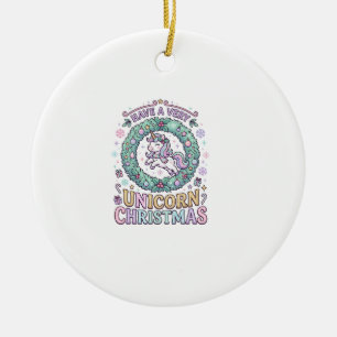 Unicorn Have a Very Unicorn Christmas Bold Typogra Ceramic Tree Decoration