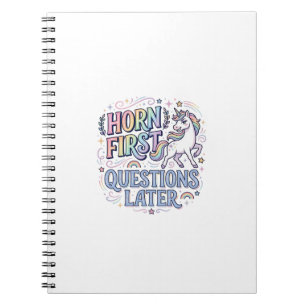 Unicorn Horn First Questions Later Adorable Sticke Notebook