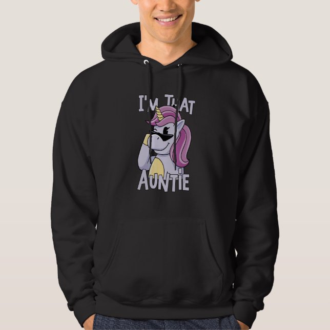 Unicorn I am That Auntie Hoodie (Front)