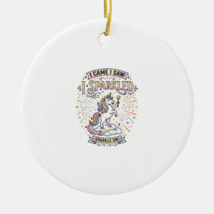 Unicorn I Came I Saw I Sparkled Print Ready Market Ceramic Tree Decoration