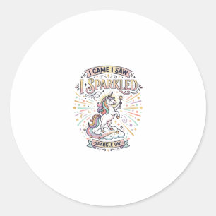 Unicorn I Came I Saw I Sparkled Print Ready Market Classic Round Sticker