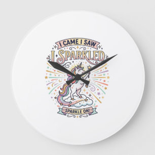 Unicorn I Came I Saw I Sparkled Print Ready Market Large Clock