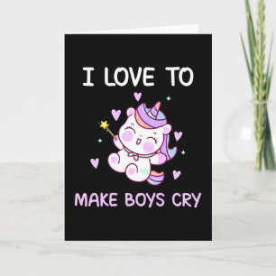 Unicorn I Love To Make Boys Cry Gift For Her Card