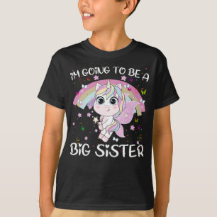 Unicorn i’m going to be a Big Sister T-Shirt