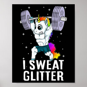 Unicorn I Sweat Glitter Funny Gym Workout Men Wome Poster