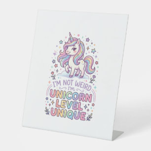 Unicorn I'm Not Weird I'm Unicorn Level Unique Ado Pedestal Sign
