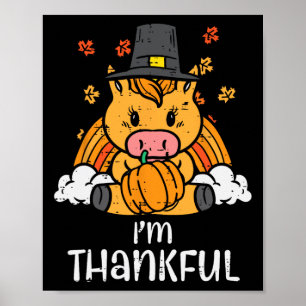 Unicorn I'm Thankful Thanksgiving Fall Toddler Gir Poster