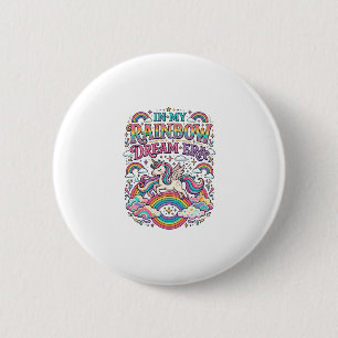 Unicorn In My Rainbow Dream Era Colourful Apparel 6 Cm Round Badge