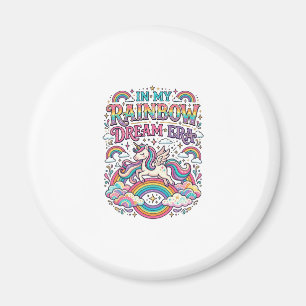 Unicorn In My Rainbow Dream Era Colourful Apparel Magnet