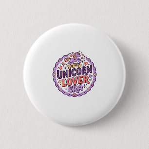 Unicorn In My Unicorn Lover Era Whimsical Merch De 6 Cm Round Badge