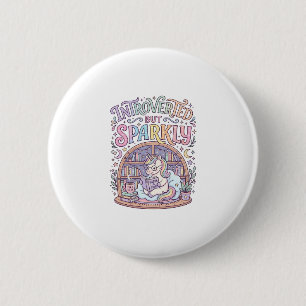 Unicorn Introverted but Sparkly Original White Bac 6 Cm Round Badge