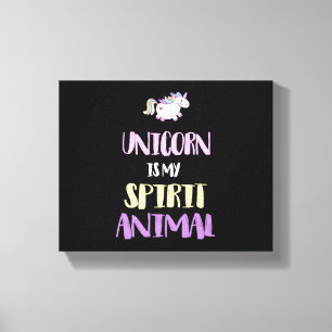 Unicorn is My Spirit Animal Canvas Print