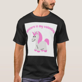 unicorn is my valentine 1 T-Shirt