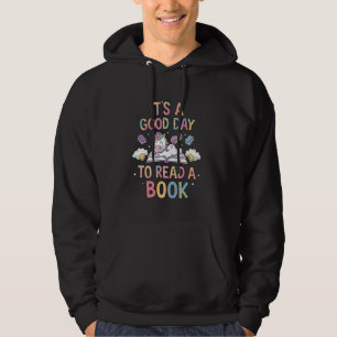 Unicorn It's A Good Day To Read A Book Books Lover Hoodie